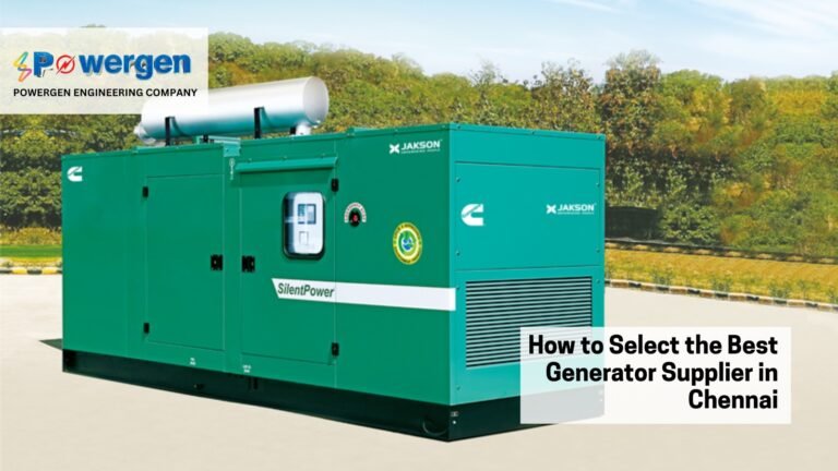 How to Select the Best Generator Supplier in Chennai