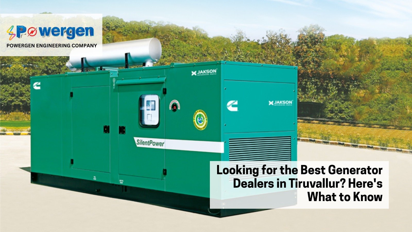 Looking for the Best Generator Dealers in Tiruvallur? Here's What to Know